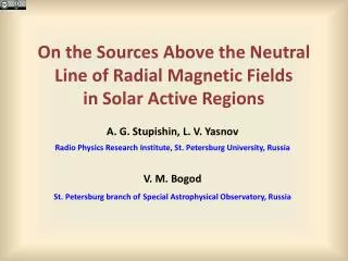 On the Sources Above the Neutral Line of Radial Magnetic Fields in Solar Active Regions