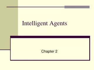 Intelligent Agents