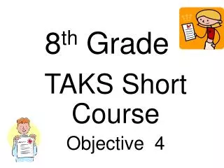 TAKS Short Course Objective 4