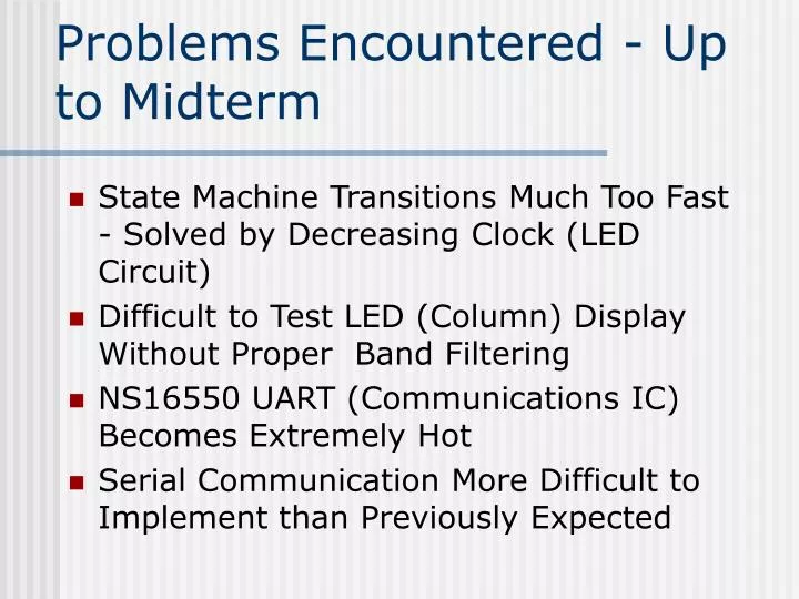 problems encountered up to midterm