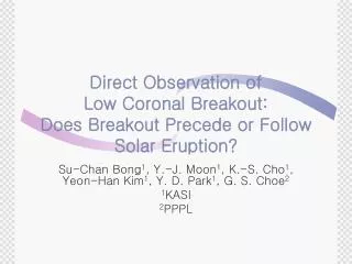 Direct Observation of Low Coronal Breakout: Does Breakout Precede or Follow Solar Eruption?