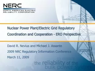 Nuclear Power Plant/Electric Grid Regulatory Coordination and Cooperation - ERO Perspective