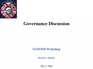 NANOOS Workshop David L. Martin May 7, 2004