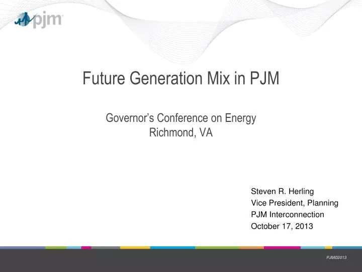 future generation mix in pjm governor s conference on energy richmond va