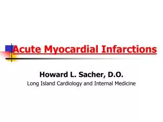 Acute Myocardial Infarctions