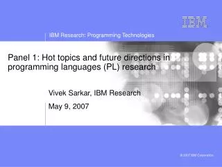 Panel 1: Hot topics and future directions in programming languages (PL) research