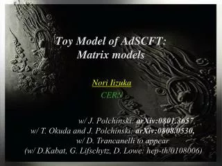 Toy Model of AdSCFT: Matrix models