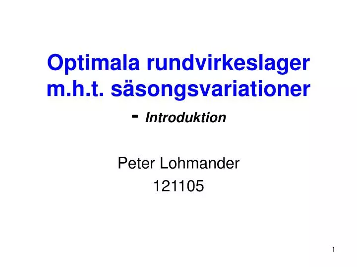 optimala rundvirkeslager m h t s songsvariationer introduktion