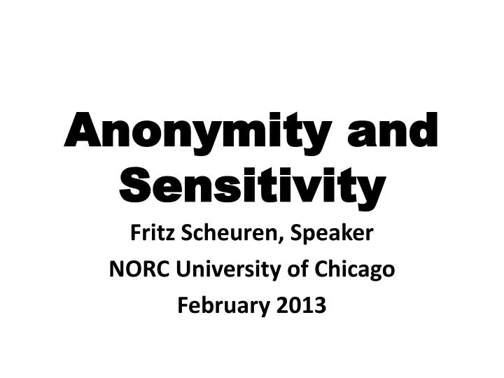 anonymity and sensitivity