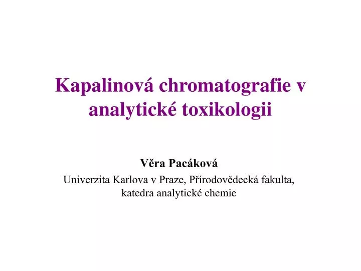 kapalinov chromatografie v analytick toxikologii