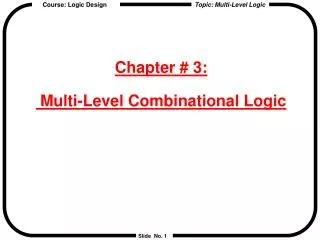 Chapter # 3: Multi-Level Combinational Logic