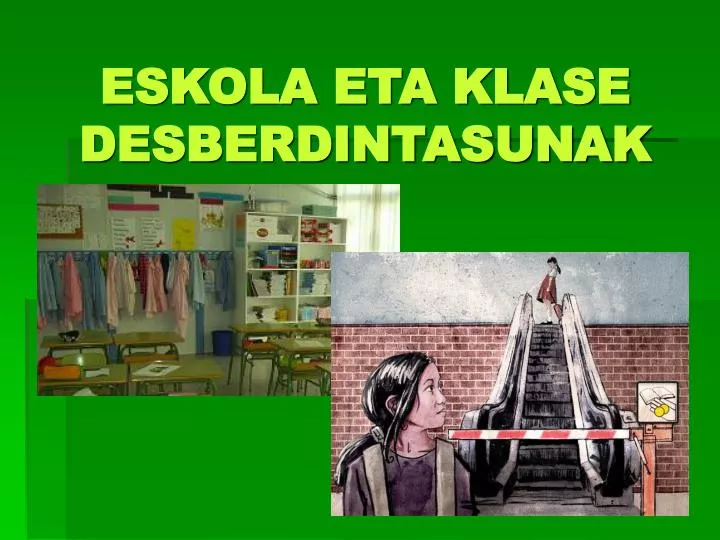 eskola eta klase desberdintasunak