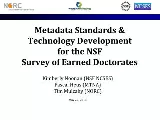 Metadata Standards &amp; Technology Development for the NSF Survey of Earned Doctorates