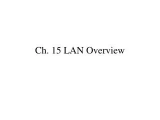 Ch. 15 LAN Overview