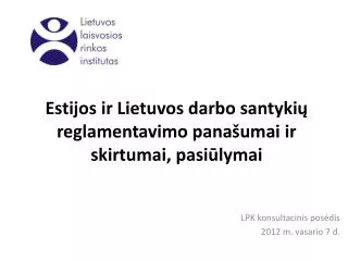 estijos ir lietuvos darbo santyki reglamentavimo pana umai ir skirtumai pasi lymai