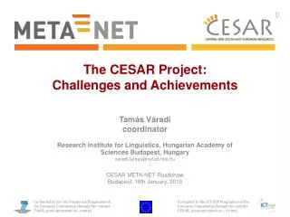 The CESAR Project: Challenges and Achievements
