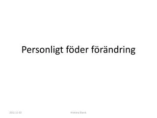 personligt f der f r ndring