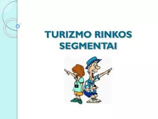 turizmo rinkos segmentai