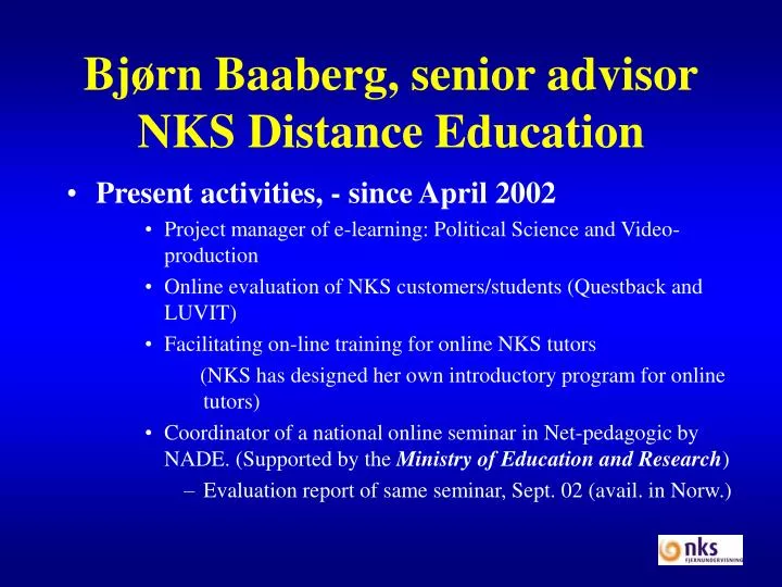 bj rn baaberg senior advisor nks distance education