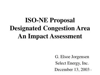 ISO-NE Proposal Designated Congestion Area An Impact Assessment