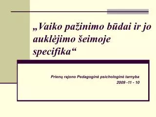 vaiko pa inimo b dai ir jo aukl jimo eimoje specifika