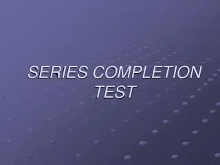 SERIES COMPLETION TEST