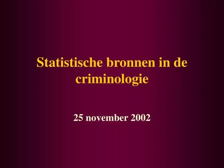 statistische bronnen in de criminologie