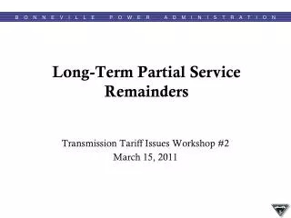 Long-Term Partial Service Remainders