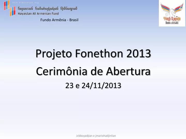 projeto fonethon 2013 cerim nia de abertura 23 e 24 11 2013