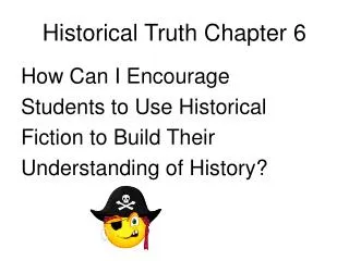 Historical Truth Chapter 6