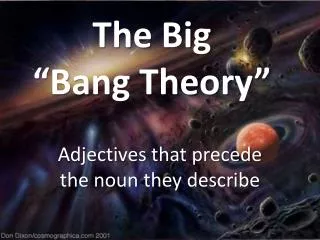 The Big “Bang Theory”