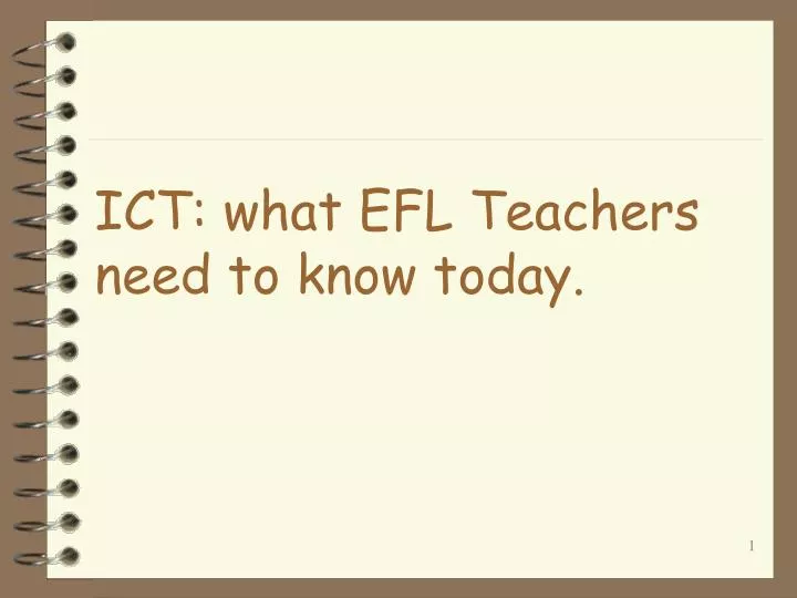 ict what efl teachers need to know today