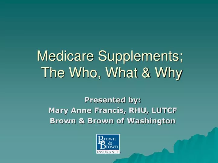 medicare supplements the who what why