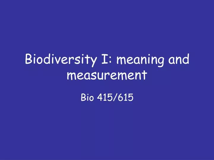 biodiversity i meaning and measurement