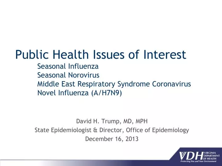 david h trump md mph state epidemiologist director office of epidemiology december 16 2013