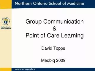 Group Communication &amp; Point of Care Learning