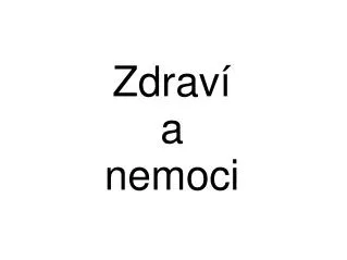 zdrav a nemoci