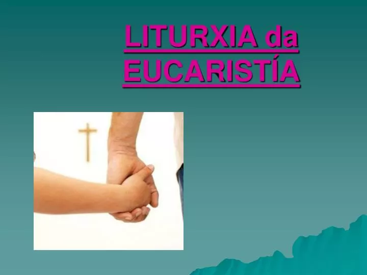 liturxia da eucarist a