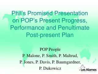 POP People P. Malone, P. Smith, P. Maltrud, P. Jones, P. Davis, P. Baumgardner, P. Dukowicz