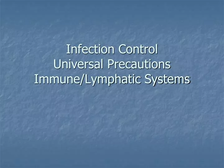 infection control universal precautions immune lymphatic systems