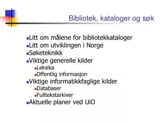 Bibliotek, kataloger og søk