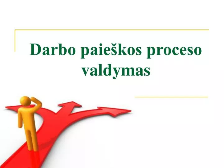 darbo paie kos proceso valdymas