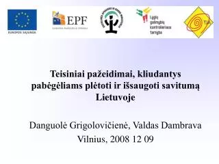 Teisiniai pažeidimai, kliudantys pabėgėliams plėtoti ir išsaugoti savitumą Lietuvoje