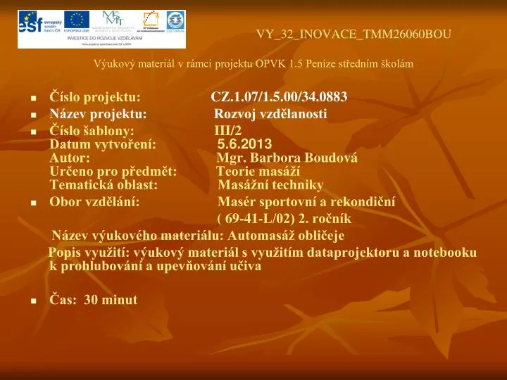 vy 32 inovace tmm26060bou v ukov materi l v r mci projektu opvk 1 5 pen ze st edn m kol m