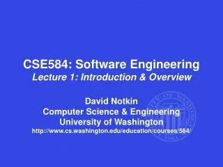CSE584: Software Engineering Lecture 1: Introduction &amp; Overview