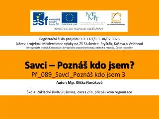 savci pozn kdo jsem