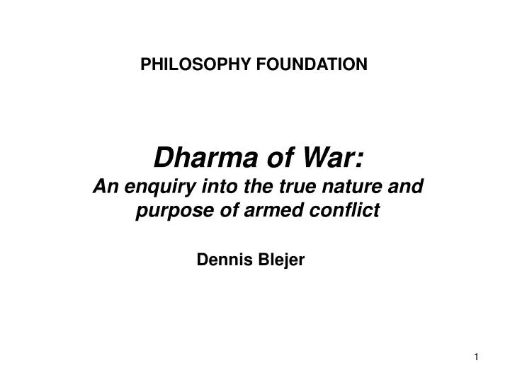 dharma of war an enquiry into the true nature and purpose of armed conflict