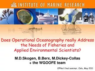 M.D.Skogen, B.Berx, M.Dickey-Collas + the WGOOFE team