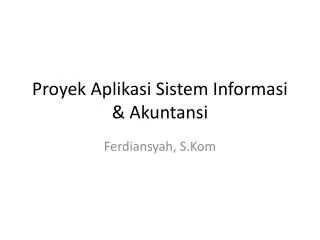 proyek aplikasi sistem informasi akuntansi