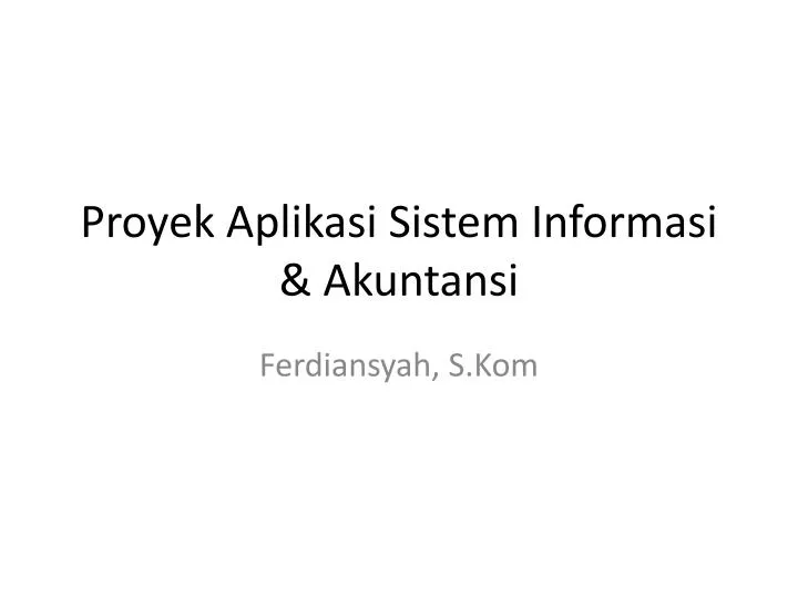 proyek aplikasi sistem informasi akuntansi